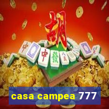 casa campea 777